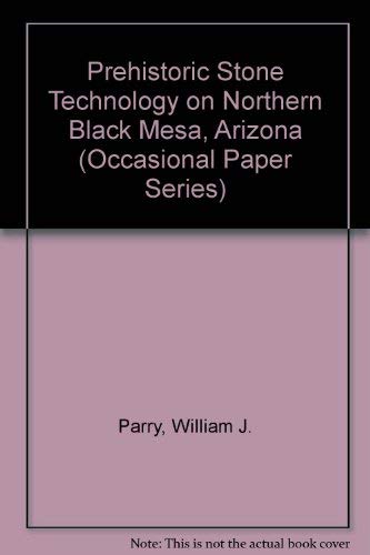 Beispielbild fr Prehistoric Stone Technology on Northern Black Mesa, Arizona (Occasional Paper Series) zum Verkauf von Books From California