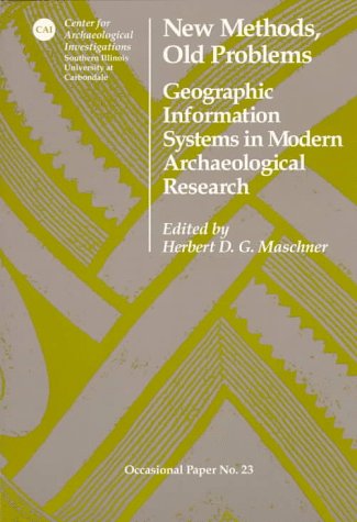 9780881040791: New Methods, Old Problems: Geographic Information Systems in Modern Archaeological Research (Center for Archaeological Investigations. Occasional Paper)