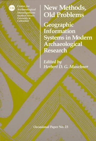 Imagen de archivo de New Methods, Old Problems: Geographic Information Systems in Modern Archaeological Research (Center for Archaeological Investigations. Occasional Paper) a la venta por HPB-Red