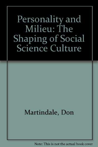 Personality and Milieu: The Shaping of Social Science Culture (9780881050011) by Martindale, Don