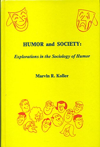 Beispielbild fr Humor and Society : Explorations in the Sociology of Humor zum Verkauf von Better World Books