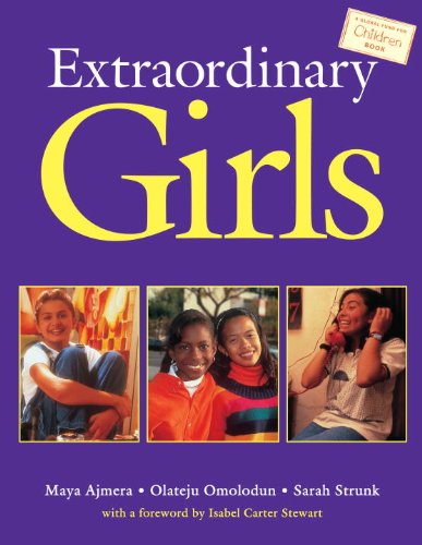 Beispielbild fr Extraordinary Girls : A Celebration of Girlhood Around the World zum Verkauf von Better World Books