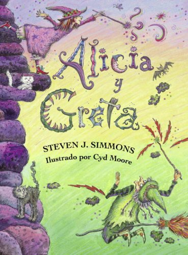 9780881061338: Alicia Y Greta / Alice and Greta: UN Cuento De DOS Brujas