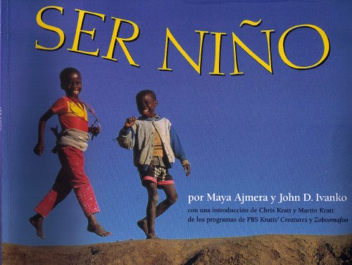 Ser Nino / To Be a Kid (9780881061369) by Ajmera, Maya