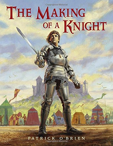 Beispielbild fr The Making of a Knight : How Sir James Earned His Armor zum Verkauf von Better World Books