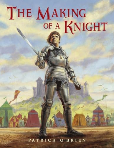 Beispielbild fr The Making of a Knight: How Sir James Earned His Armor zum Verkauf von WorldofBooks