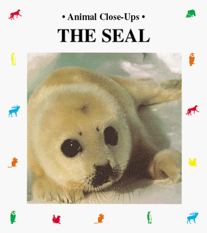 Imagen de archivo de The Seal (Animal Close-Ups) a la venta por Wonder Book
