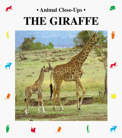 Beispielbild fr The Giraffe (Animal Close-Ups) zum Verkauf von Wonder Book