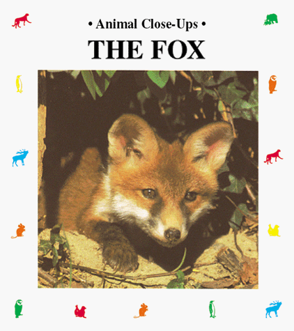 Stock image for The Fox: Playful Prowler (Animal Close-Ups) for sale by Wonder Book