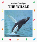 Beispielbild fr The Whale: Giant of the Ocean (Animal Close-Ups) zum Verkauf von HPB-Ruby