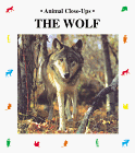 9780881064360: The Wolf, Night Howler (Animal Close-Ups)