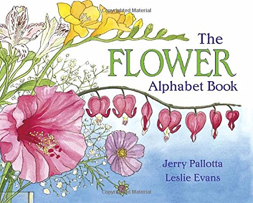 The Flower Alphabet Book (9780881064599) by Jerry Pallotta