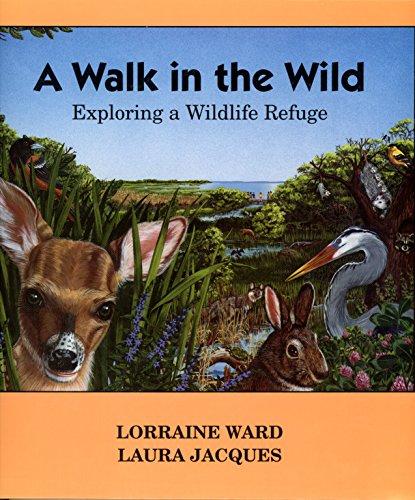 Stock image for A Walk in the Wild, Exploring a Wildlife Refuge, An Outdoor Adventure Book for sale by Alf Books