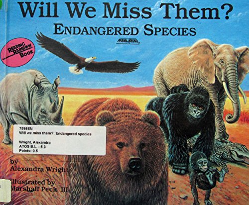 Beispielbild fr Will We Miss Them?: Endangered Species zum Verkauf von ThriftBooks-Atlanta