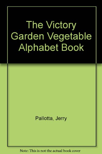 Stock image for The Victory Garden Vegetable Alphabet Book for sale by ThriftBooks-Atlanta