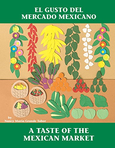 9780881068207: El Gusto del mercado mexicano / A Taste of the Mexican Market (Charlesbridge Bilingual Books)