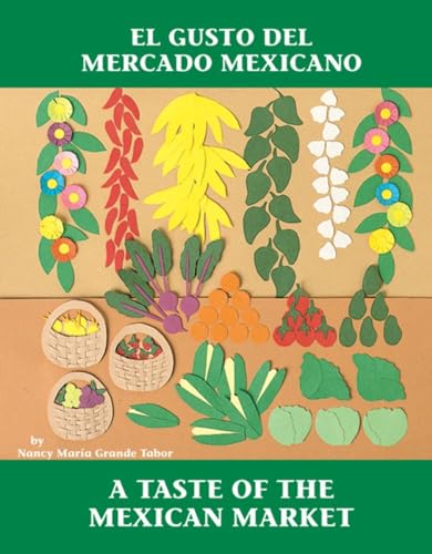 Stock image for El Gusto Del Mercado Mexicano / a Taste of the Mexican Market for sale by Better World Books: West
