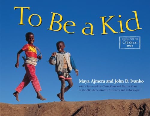 Imagen de archivo de To Be a Kid (Global Fund for Children Books) a la venta por Wonder Book