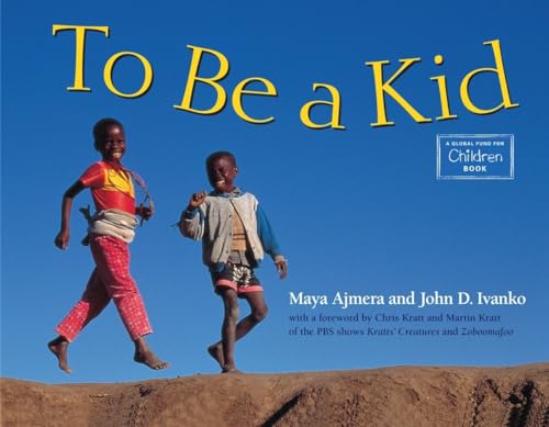 9780881068429: To Be a Kid (Global Fund for Children Books)