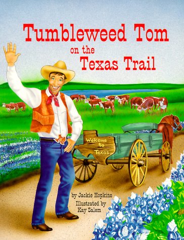 Beispielbild fr Tumbleweed Tom on the Texas Trail zum Verkauf von Better World Books