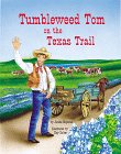 9780881068481: Tumbleweed Tom on the Texas Trail