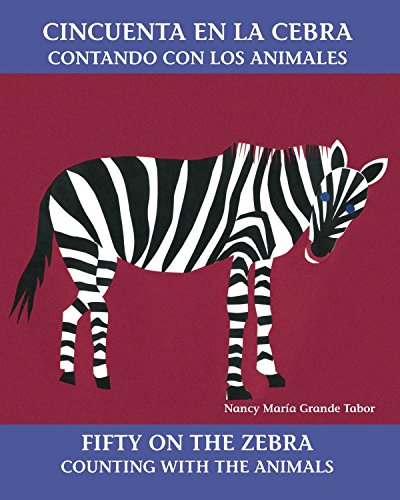 Stock image for Cincuenta en la cebra / Fifty on the Zebra: Contando con los animales / Counting with the Animals (Charlesbridge Bilingual Books) for sale by Gulf Coast Books