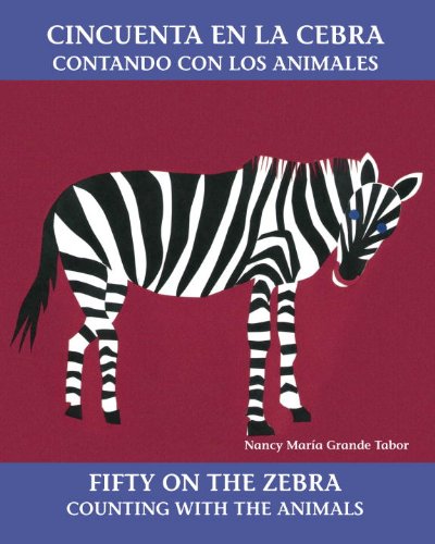 9780881068580: Cincuenta En La Cebra: Contando Con Los Animales/Fifty on the Zebra : Counting With the Animals (Bilingual Books)