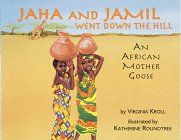 9780881068665: Jaha and Jamil Went Down the Hill: An African Mother Goose
