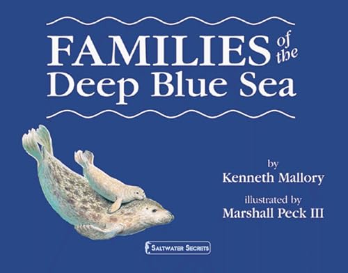 Imagen de archivo de Families of the Deep Blue Sea (Saltwater Secrets) a la venta por Ezekial Books, LLC