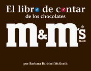 Stock image for El Libro De Contar De Los Chocolates Marca M&M (Spanish Edition) for sale by Orphans Treasure Box