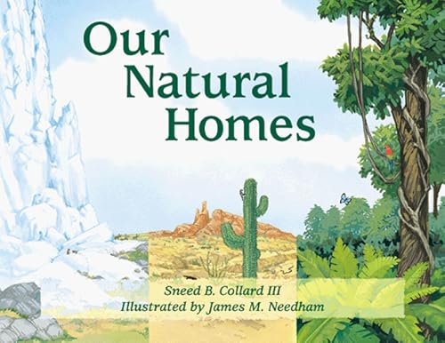 Stock image for Our Natural Homes: Exploring Terrestrial Biomes of North and South America for sale by ThriftBooks-Atlanta