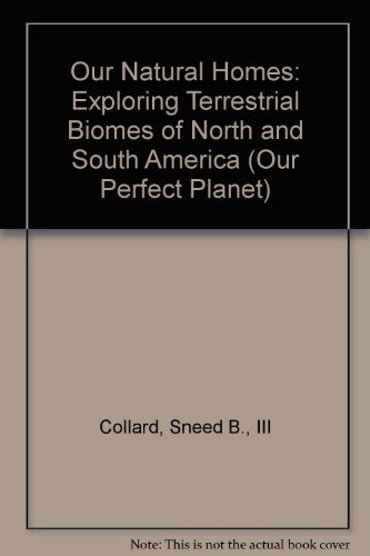 Beispielbild fr Our Natural Homes: Exploring Terrestrial Biomes of North and South America (Our Perfect Planet) zum Verkauf von More Than Words