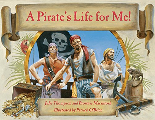 Stock image for A Pirate's Life for Me! A Day Aboard a Pirate Ship (Book only) for sale by SecondSale