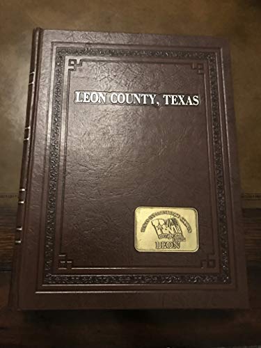 Beispielbild fr History of Leon County, Texas zum Verkauf von Craig Hokenson Bookseller
