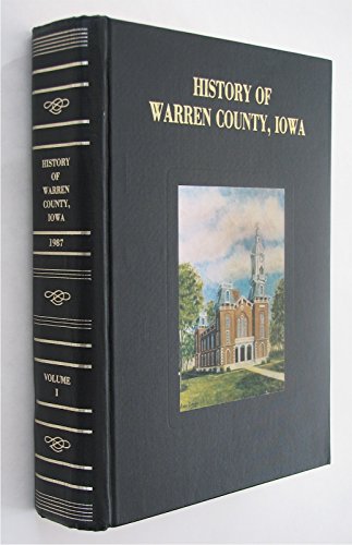 Imagen de archivo de The History of Warren County, Iowa a la venta por Wm Burgett Bks and Collectibles