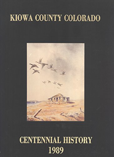 Imagen de archivo de Kiowa County Colorado Centennial History 1989 a la venta por Reader's Corner, Inc.