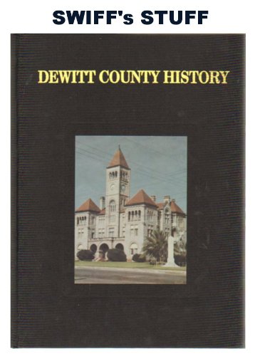 Stock image for The History of Dewitt County, Texas for sale by Brazos Bend Books
