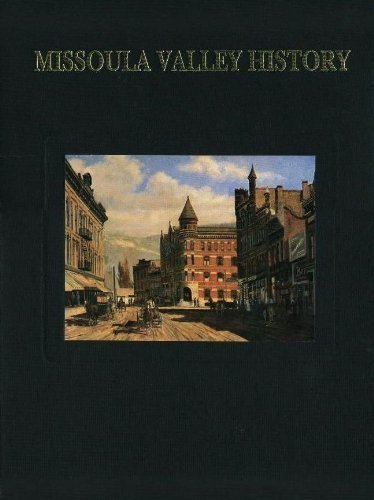 Stock image for Missoula Valley History, [Volume I] for sale by Tiber Books