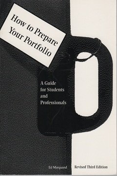 Beispielbild fr How to Prepare Your Portfolio: A Guide for Students and Professionals zum Verkauf von Wonder Book