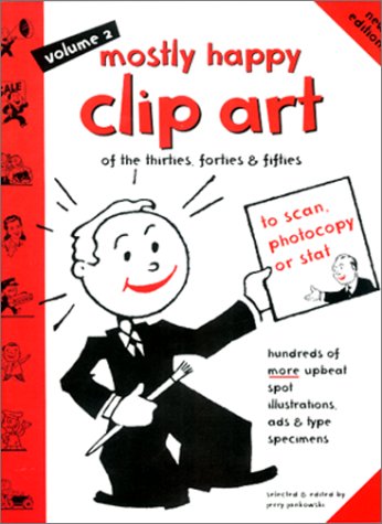 Beispielbild fr Mostly Happy Clip Art of the Thirties, Forties and Fifties zum Verkauf von Better World Books