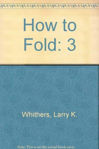 Beispielbild fr How to Fold (Vol. 3) zum Verkauf von HPB-Emerald