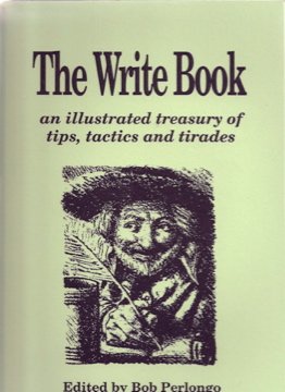 Stock image for The Write Book: an Illustrated Treasury of Tips, Tactics and Triades for sale by Downtown Atlantis Books