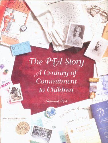 Stock image for The PTA Story: A Century of Commitment to Children for sale by SecondSale