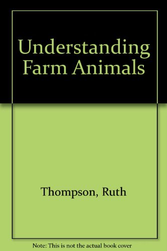 Understanding Farm Animals (9780881100907) by Thompson, Ruth