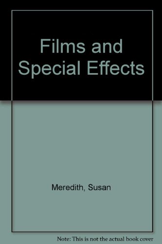 Films and Special Effects (9780881101645) by Meredith, Susan