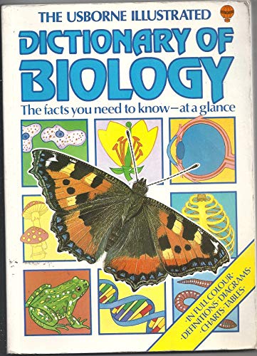 Imagen de archivo de The Usborne Illustrated Dictionary of Biology a la venta por Once Upon A Time Books