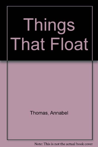 Things That Float (9780881102956) by Thomas, Annabel