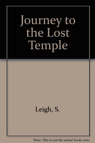 Journey to the Lost Temple (9780881104066) by Leigh, S.