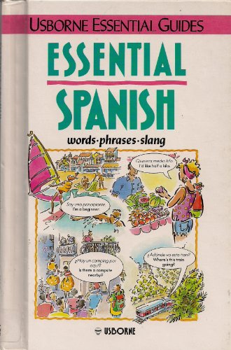 Stock image for Essential Spanish (Usborne Essential Guides) (English and Spanish Edition) for sale by Blue Vase Books