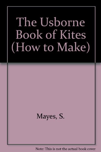 The Usborne Book of Kites (9780881105438) by Mayes, Susan